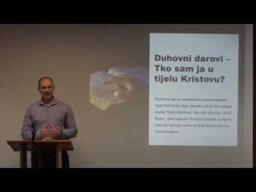Duhovni darovi - 4. dio - Tko sam ja u tijelu Kristovu? || Mihael Bermanec