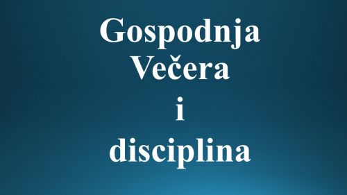 GOSPODNJA VEČERA I DISCIPLINA