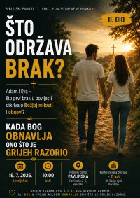 ŠTO ODRŽAVA BRAK? 2. DIO - KADA BOG OBNAVLJA ONO ŠTO JE GRIJEH RAZORIO