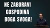 NE ZABORAVI GOSPODINA BOGA SVOGA | Marko Pakić