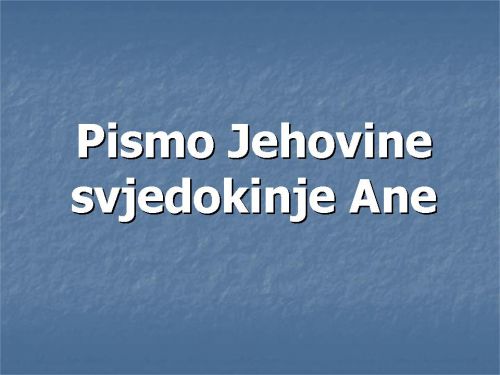 PISMO JEHOVINE SVJEDOKINJE ANE