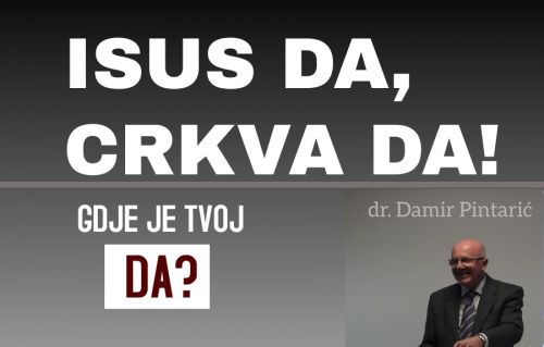 ISUS DA, CRKVA DA! (dr. Damir Pintarić); 54:26