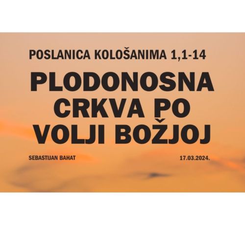 PLODONOSNA CRKVA PO VOLJI BOŽJOJ | Sebastijan Bahat